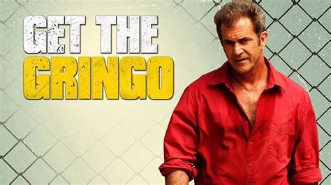 Watch Get the Gringo (2012) Full Movie Online .